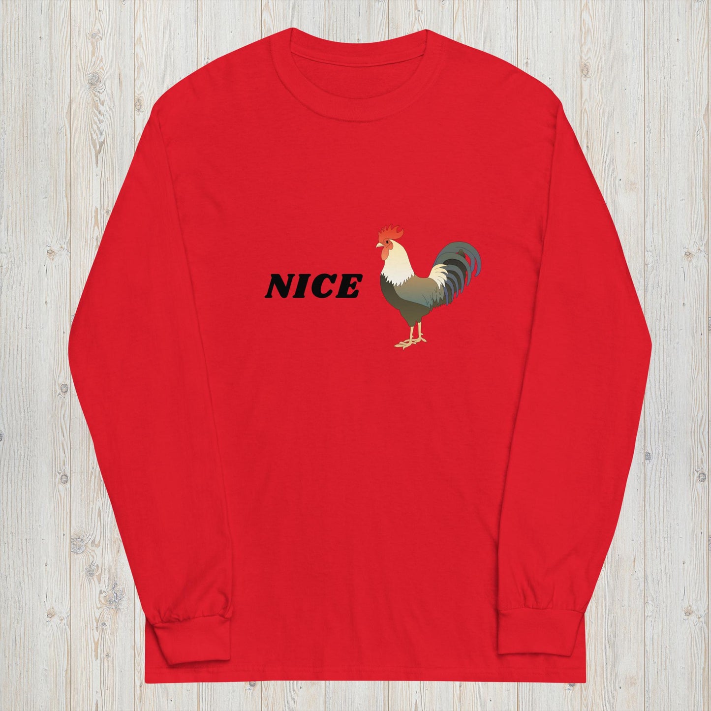 X - "Nice [Rooster}" Long Sleeve Shirt