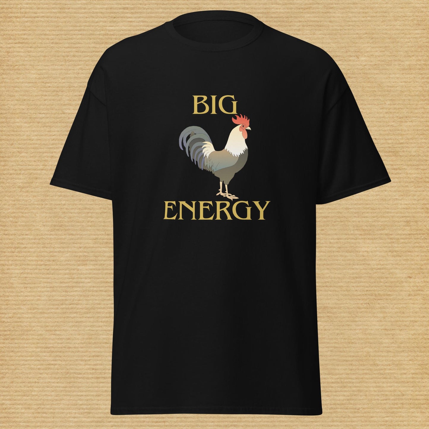 X - "Big [Rooster] Energy" Classic Tee