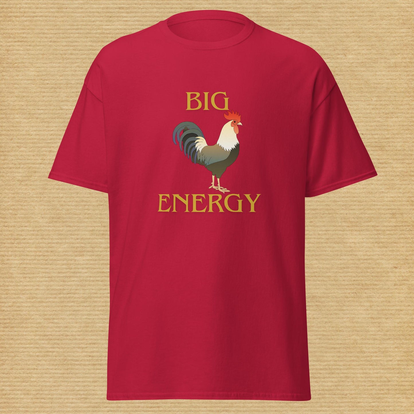 X - "Big [Rooster] Energy" Classic Tee