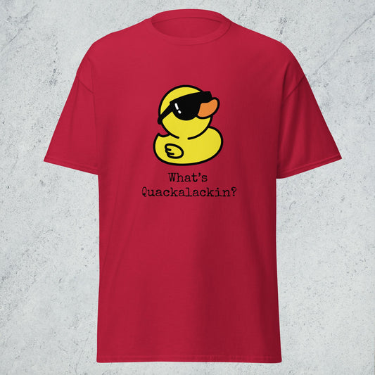 "What's Quackalackin" Classic Tee