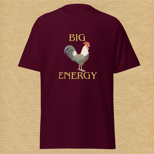 X - "Big [Rooster] Energy" Classic Tee