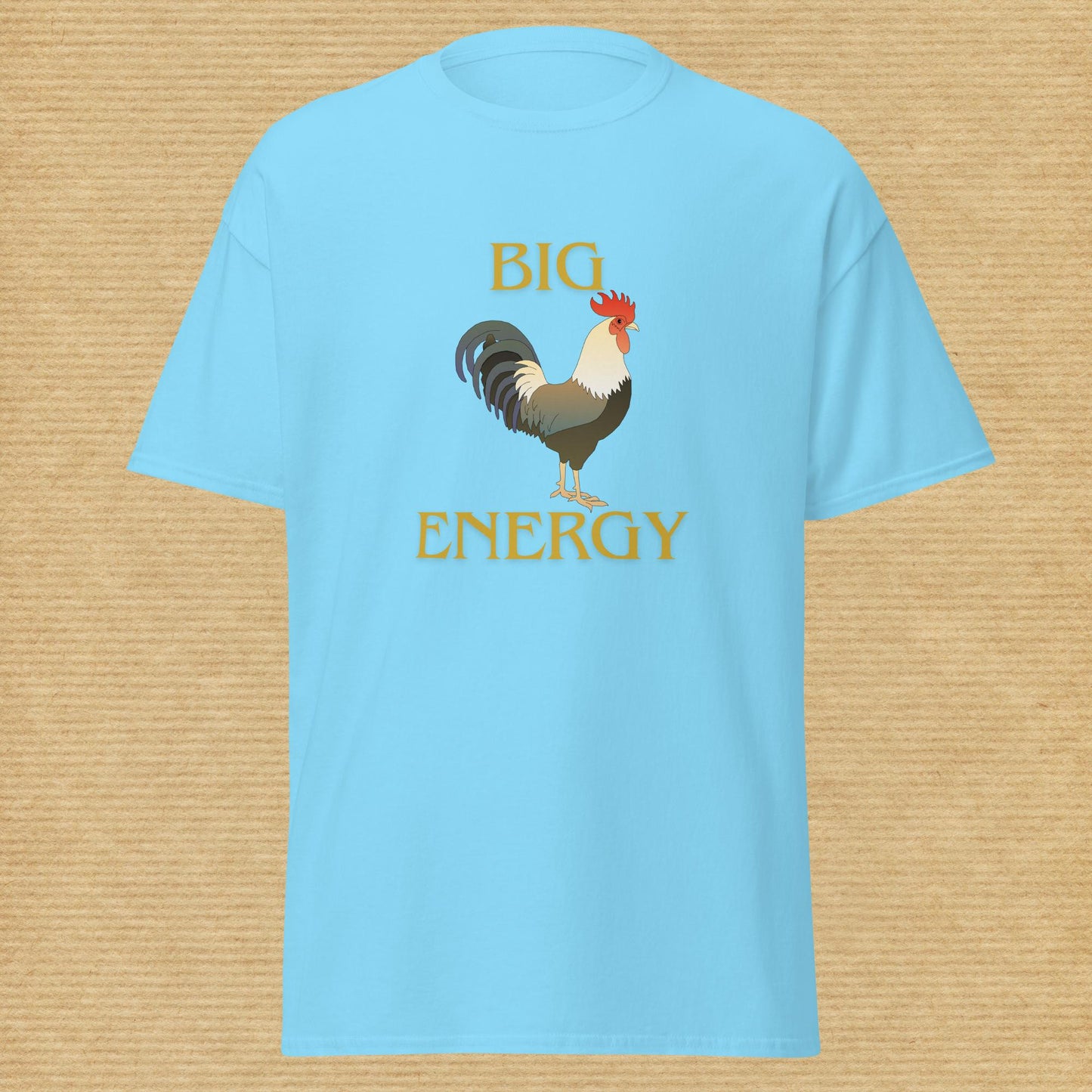 X - "Big [Rooster] Energy" Classic Tee
