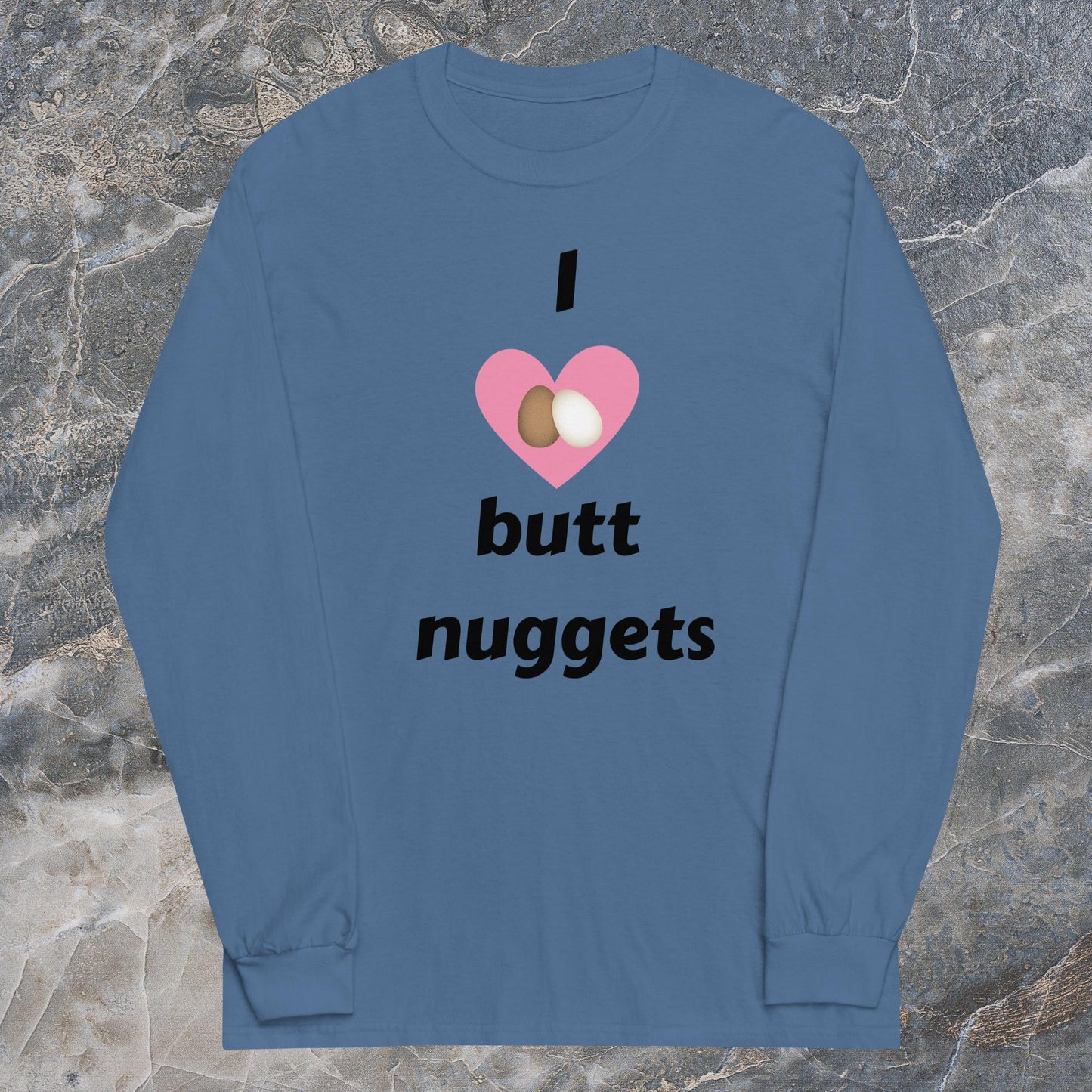 "I [Love} Butt Nuggets" Long Sleeve Shirt
