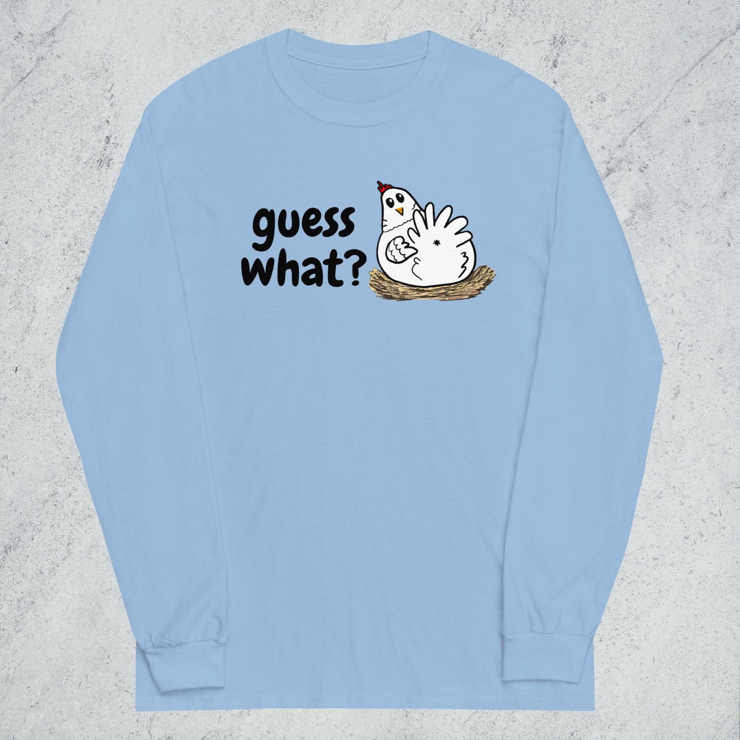 "Guess What [Chicken Butt]" Long Sleeve Shirt