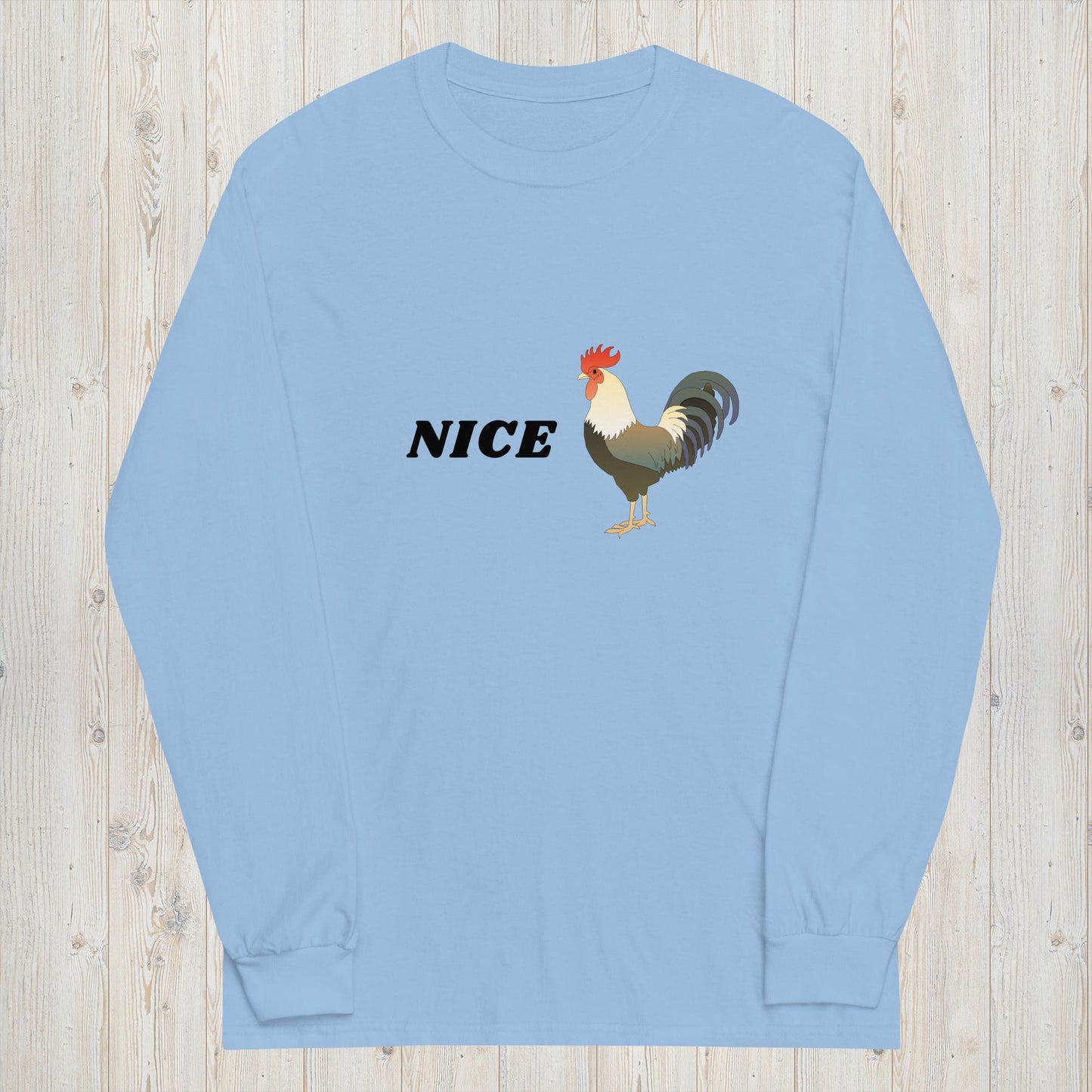 X - "Nice [Rooster}" Long Sleeve Shirt