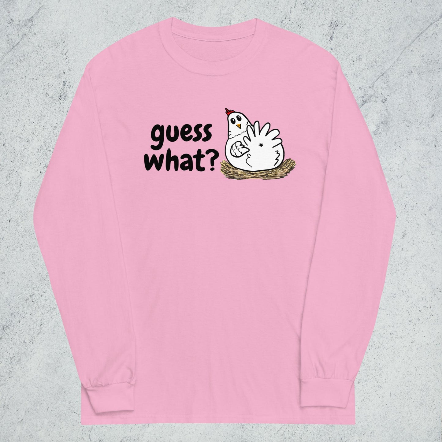 "Guess What [Chicken Butt]" Long Sleeve Shirt