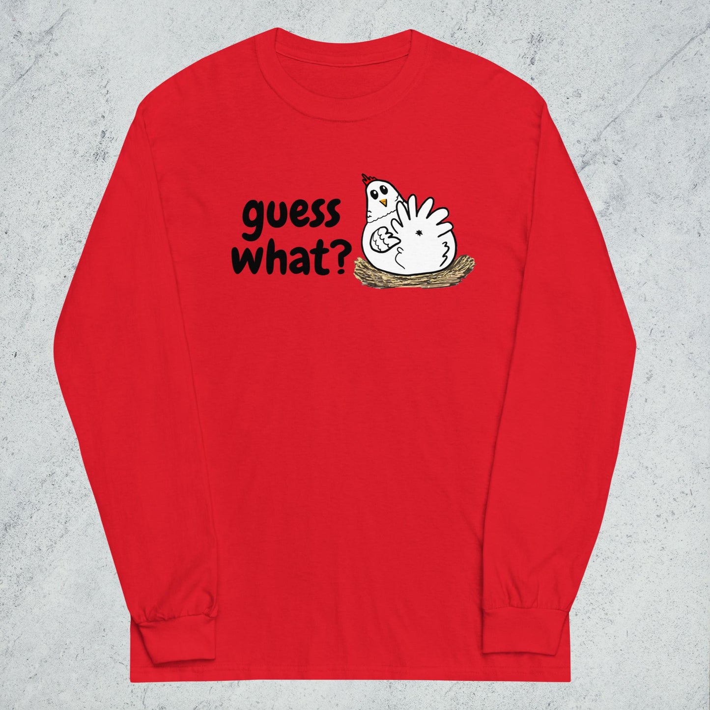 "Guess What [Chicken Butt]" Long Sleeve Shirt