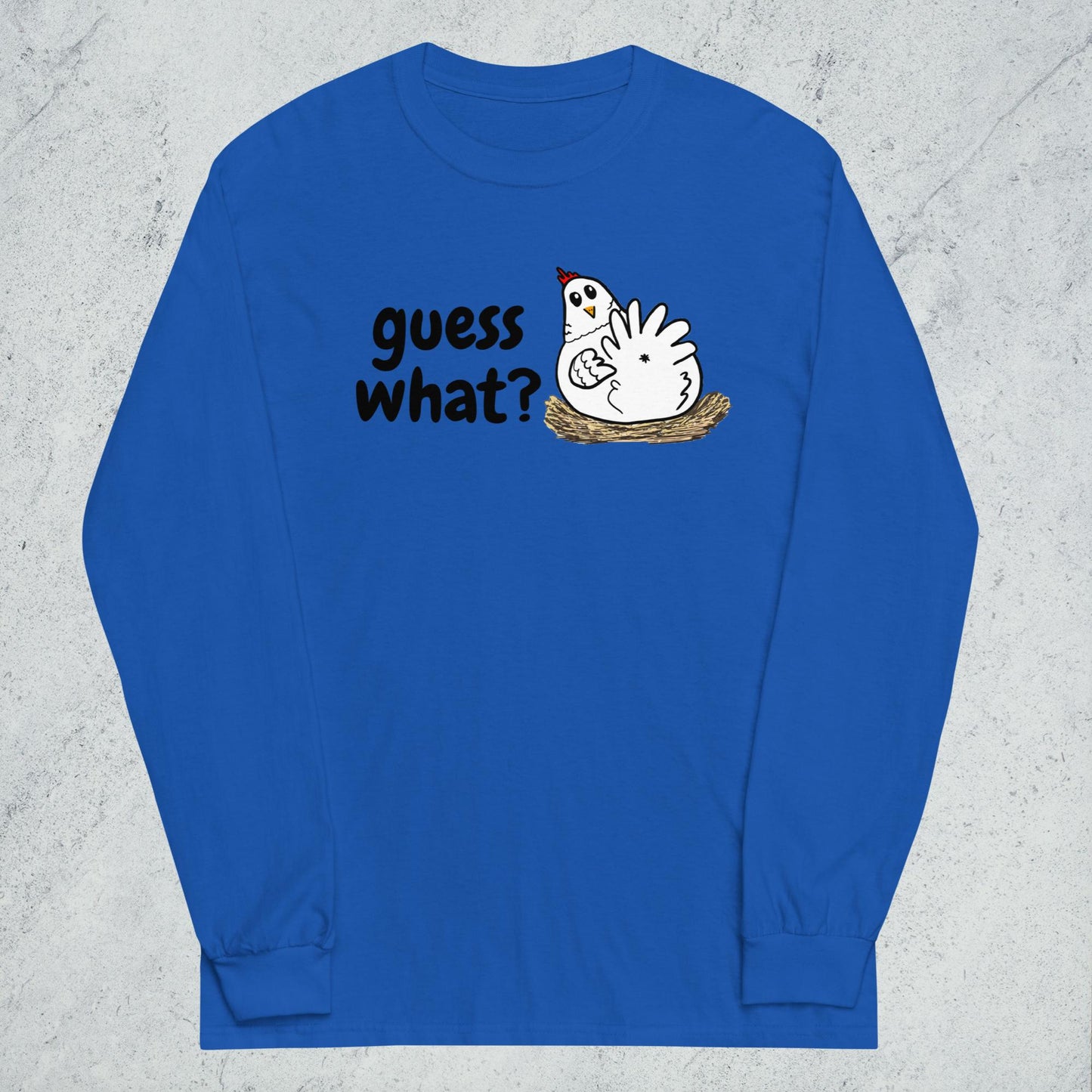 "Guess What [Chicken Butt]" Long Sleeve Shirt