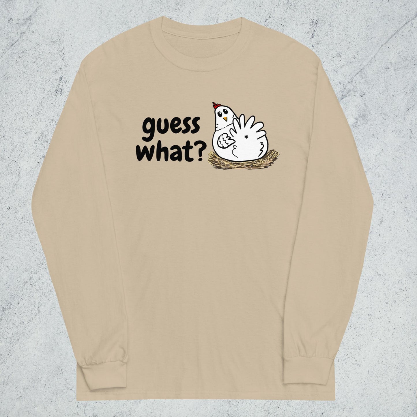 "Guess What [Chicken Butt]" Long Sleeve Shirt