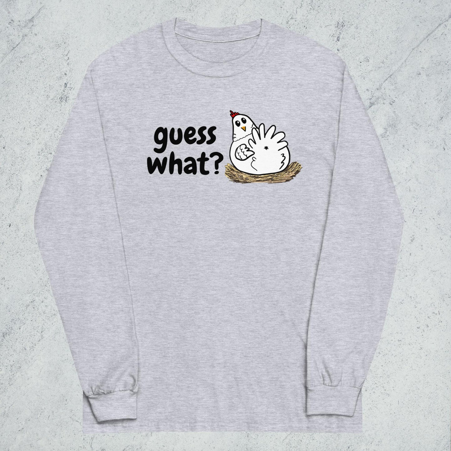 "Guess What [Chicken Butt]" Long Sleeve Shirt