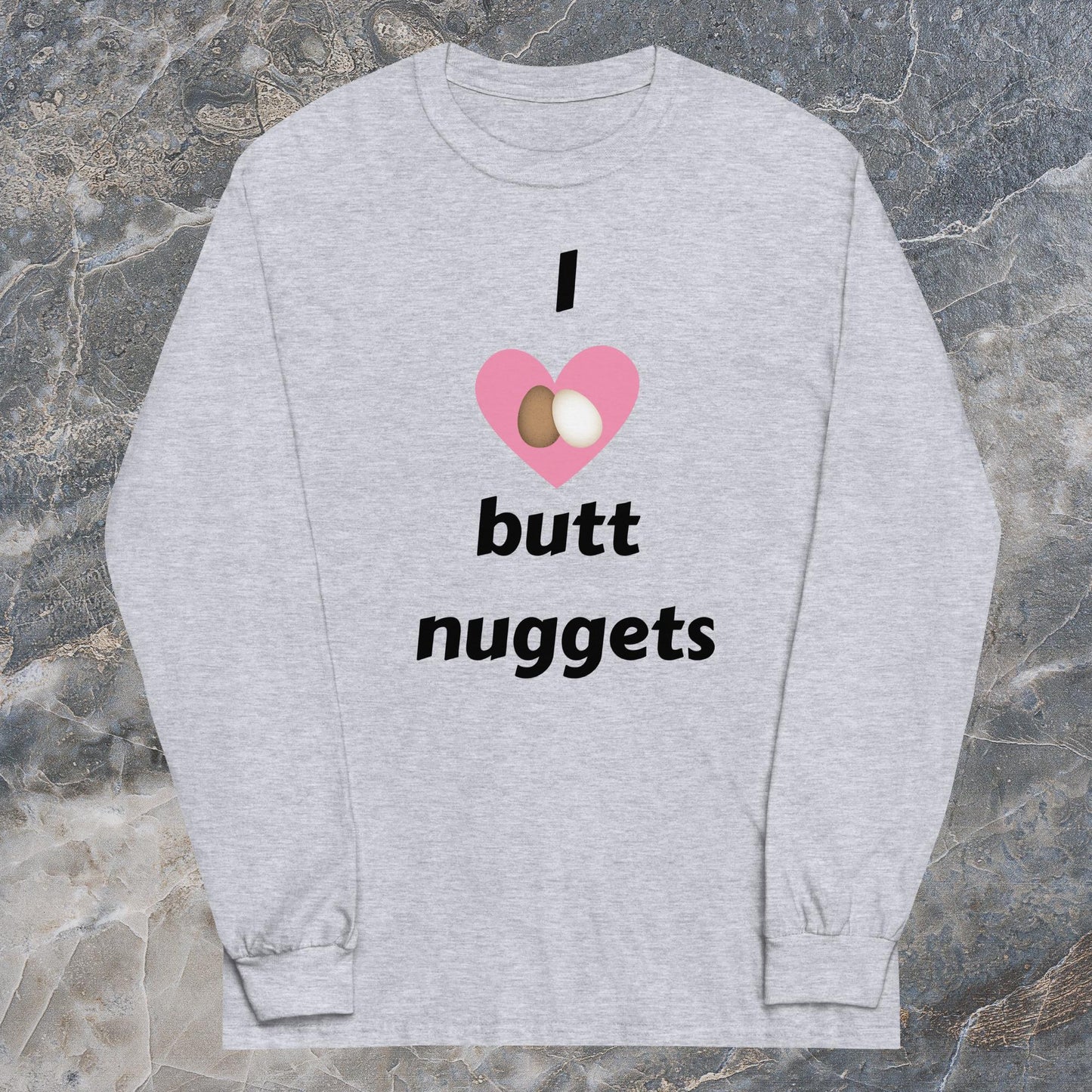 "I [Love} Butt Nuggets" Long Sleeve Shirt