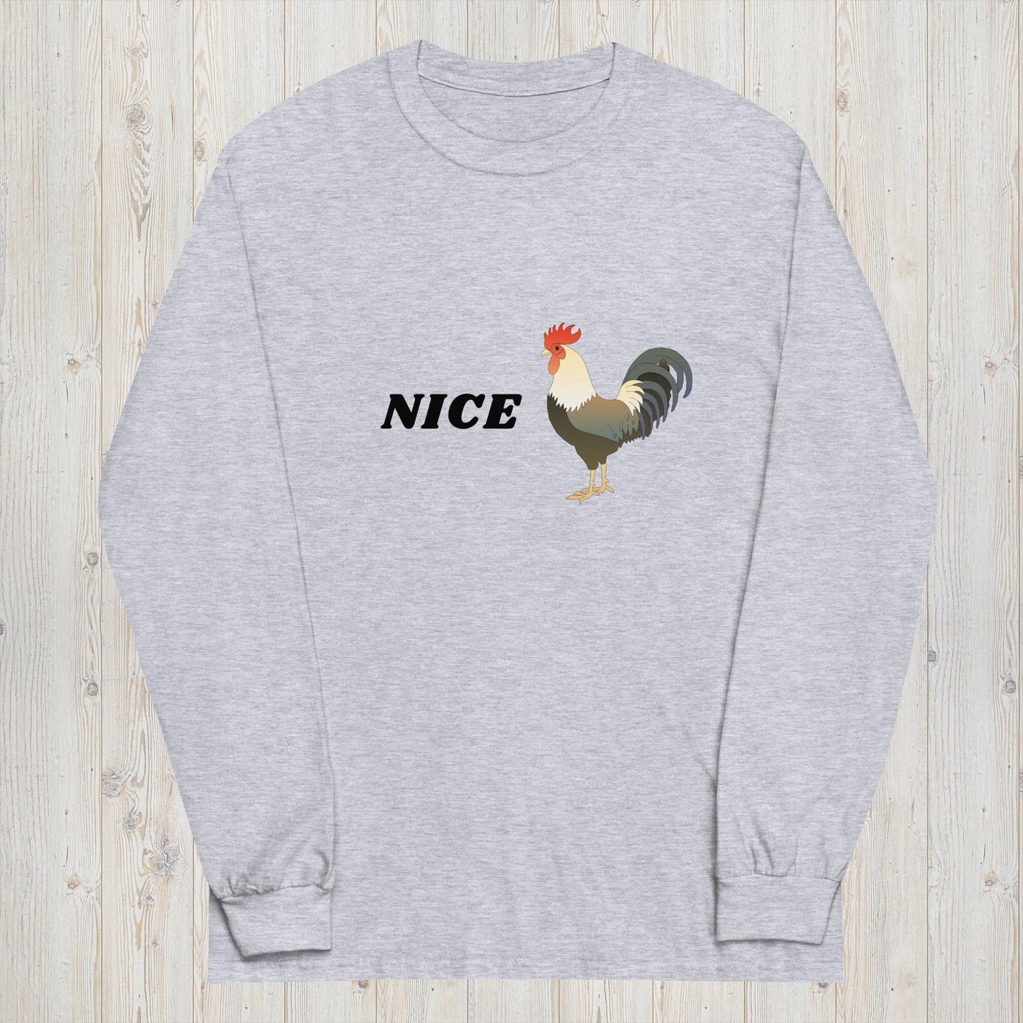 X - "Nice [Rooster}" Long Sleeve Shirt