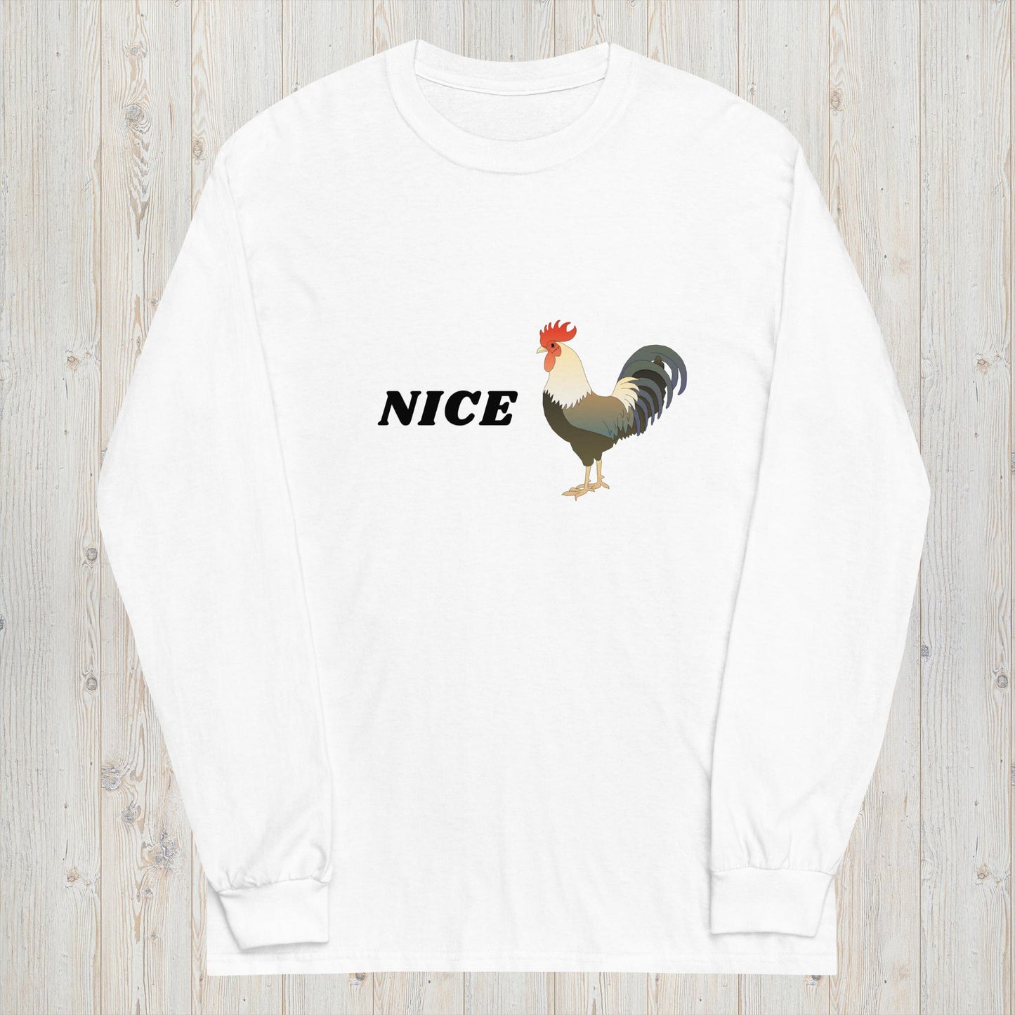 X - "Nice [Rooster}" Long Sleeve Shirt
