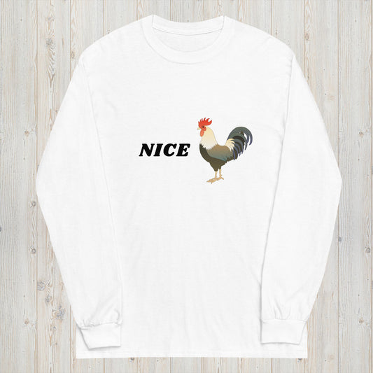 X - "Nice [Rooster}" Long Sleeve Shirt