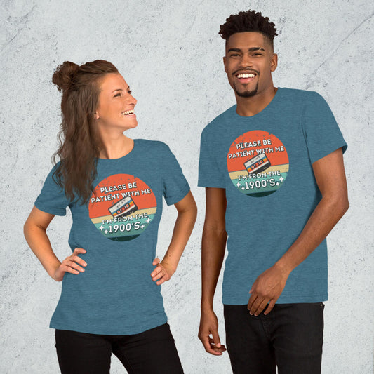 "Please Be Patient With Me, I'm From The 1900s" Classic Tee